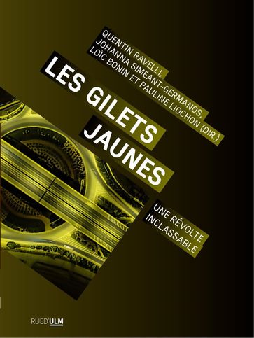 Les Gilets jaunes - Quentin Ravelli - Johanna Siméant-Germanos - Loic Bonin