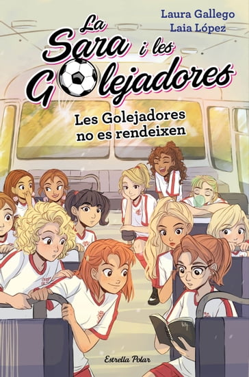 Les Golejadores no es rendeixen - Laia López - Laura Gallego