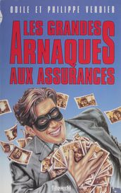 Les Grandes Arnaques à l assurance