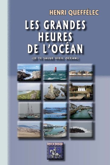 Les Grandes Heures de l'Océan - Henri Queffélec