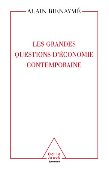 Les Grandes Questions d' économie contemporaine - Alain Bienaymé