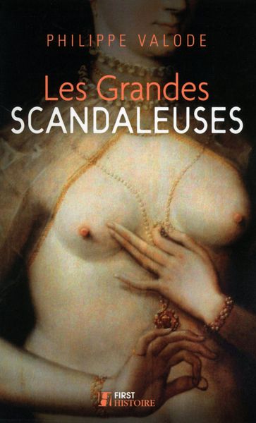 Les Grandes Scandaleuses - Philippe Valode
