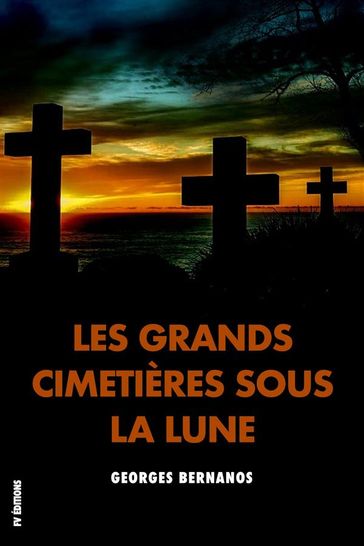 Les Grands Cimetières sous la Lune - Georges Bernanos