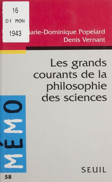 Les Grands Courants de la philosophie des sciences - Denis Vernant - Marie-Dominique Popelard