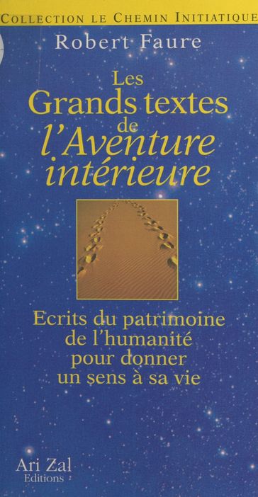 Les Grands Textes de l'Aventure intérieure - Pierre Abbé - Robert Faure