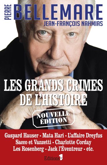 Les Grands crimes de l'histoire Tome 1 - Pierre Bellemare - Jean-François Nahmias