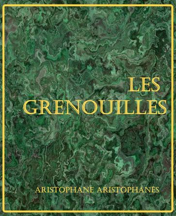 Les Grenouilles - Aristophane Aristophánês