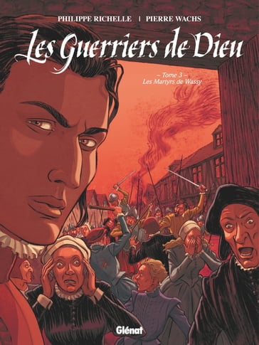 Les Guerriers de Dieu - Tome 03 - Philippe Richelle - Pierre Wachs