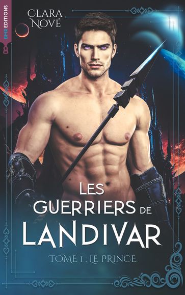 Les Guerriers de Landivar - tome 1, Le Prince - Clara Nové