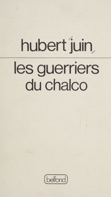 Les Guerriers du Chalco - Hubert Juin