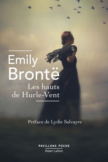 Les Hauts de Hurle-vent - Emily Bronte - Lydie Salvayre