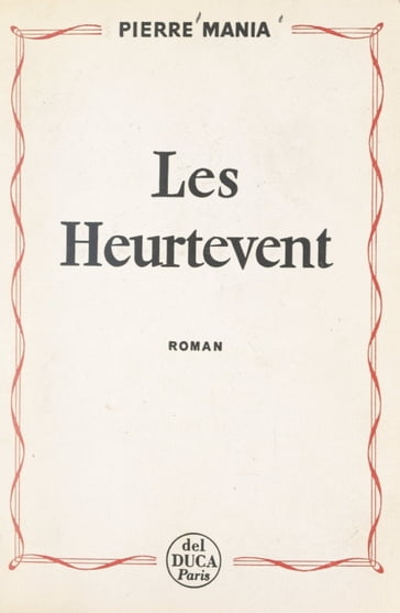 Les Heurtevent - Pierre Mania