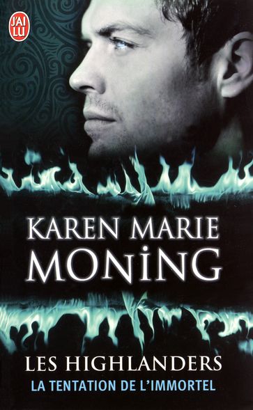 Les Highlanders (Tome 3) - La tentation de l'immortel - Karen Marie Moning