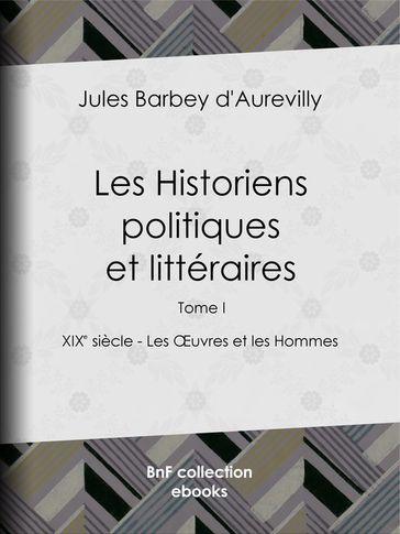 Les Historiens politiques et littéraires - Jules Barbey d