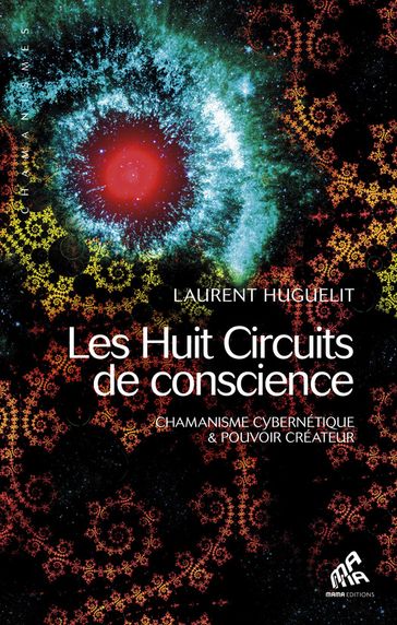 Les Huit Circuits de conscience - Laurent Huguelit