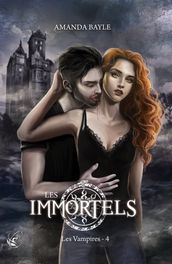 Les Immortels - Tome 4 : Les Vampires