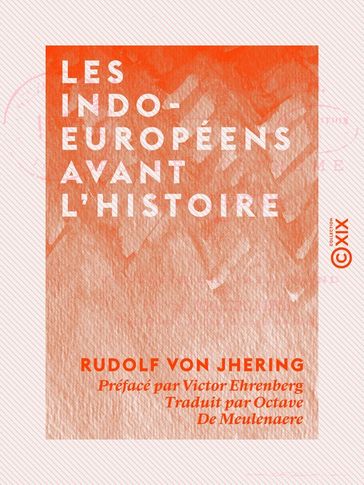 Les Indo-Européens avant l'histoire - Rudolf von Jhering