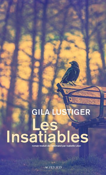 Les Insatiables - Gila Lustiger