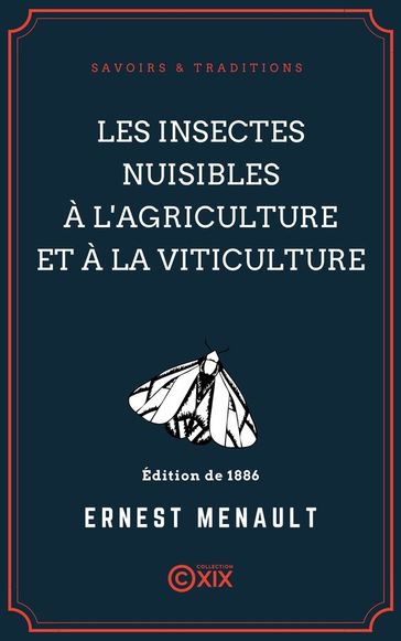 Les Insectes nuisibles à l'agriculture et à la viticulture - Ernest Menault
