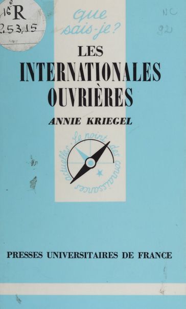 Les Internationales ouvrières (1864-1943) - Annie Kriegel