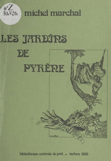 Les Jardins de Pyrène - Marcel Derosier - Michel Marchal