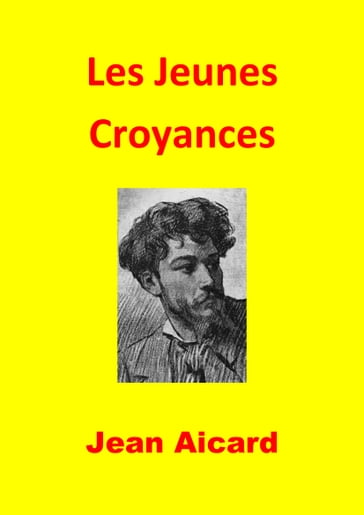 Les Jeunes Croyances - Jean Aicard