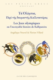 , . Les Jeux Olympiques ou l incroyable histoire de Kallipateira