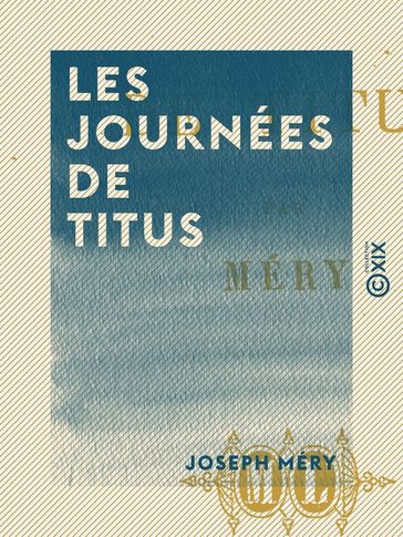 Les Journées de Titus - Joseph Méry