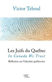 Les Juifs du Québec : In Canada We Trust