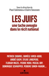 Les Juifs, une tache aveugle dans le récit national