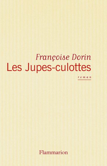 Les Jupes-culottes - Françoise DORIN
