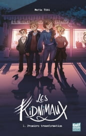 Les Kidnimaux - Tome 1 Première transformation