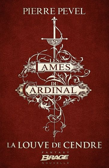 Les Lames du Cardinal : La Louve de Cendre - Pierre Pevel