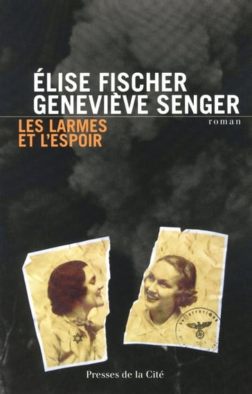 Les Larmes et l'espoir - Élise Fischer - Geneviève Senger