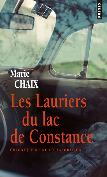 Les Lauriers du lac de Constance. Chronique d'une collaboration - Marie Chaix