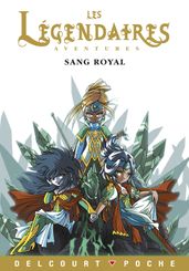 Les Légendaires Aventures - Sang royal