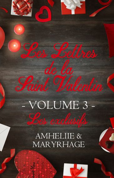 Les Lettres de la Saint Valentin - Volume 3 - Amheliie - Amélie C. Astier - Maryrhage