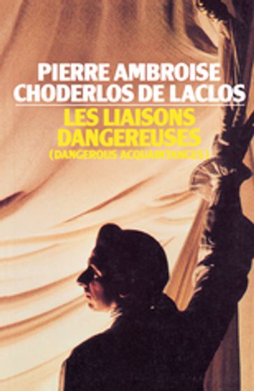 Les Liaisons Dangereuses - Choderlos de Laclos