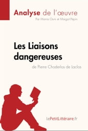 Les Liaisons dangereuses de Pierre Choderlos de Laclos (Analyse de l oeuvre)