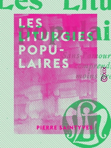 Les Liturgies populaires - Pierre Saintyves