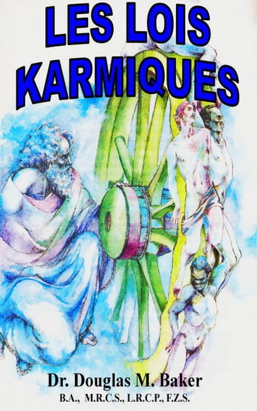 Les Lois Karmiques - Douglas M. Baker