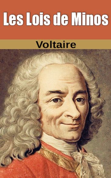 Les Lois de Minos - Voltaire