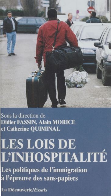 Les Lois de l'inhospitalité - Alain Morice - Catherine Quiminal - Didier Fassin