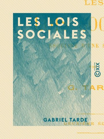 Les Lois sociales - Gabriel Tarde