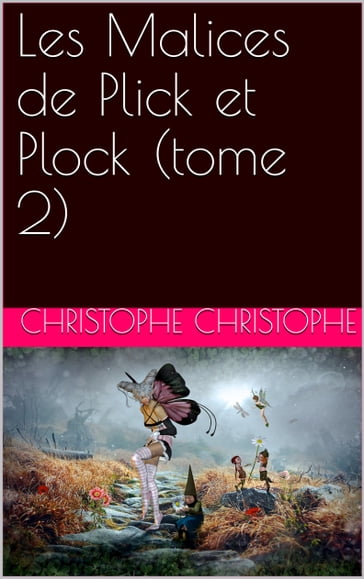 Les Malices de Plick et Plock (tome 2) - Christophe