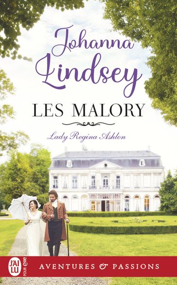 Les Malory (Tome 1) - Lady Regina Ashton - Johanna Lindsey