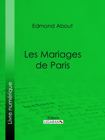 Les Mariages de Paris - Edmond About - Ligaran