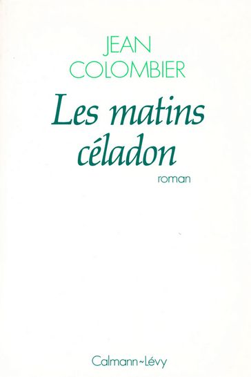 Les Matins céladon - Jean Colombier
