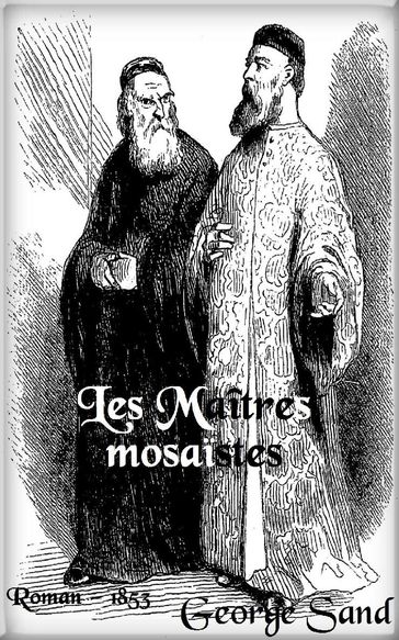 Les Maîtres mosaïstes - George Sand - Tony Johannot