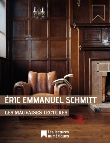 Les Mauvaises Lectures - Eric-Emmanuel Schmitt